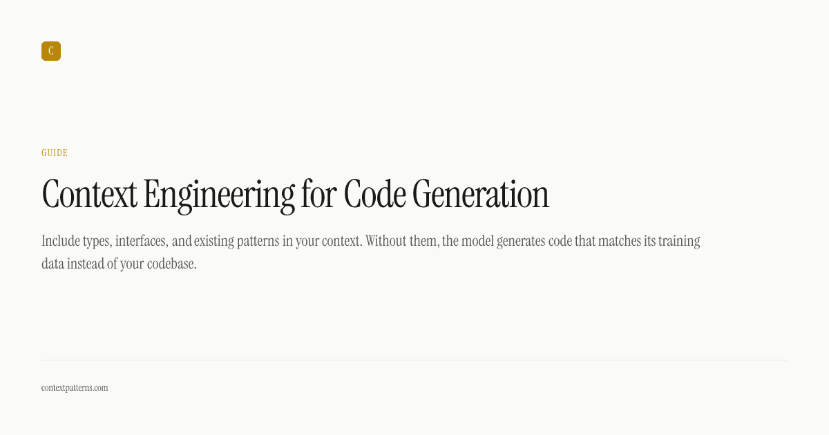 Context Engineering for Code Generation | Context Patterns