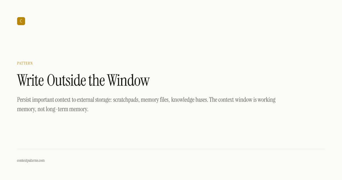 Write Outside the Window: Context Engineering Pattern | Context Patterns